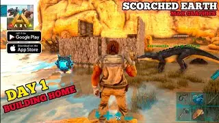 Ark Ultimate Mobile Edition  - DAY 1 in SCORCHED EARTH Building BASE MAX GRAPHICS Official Server 