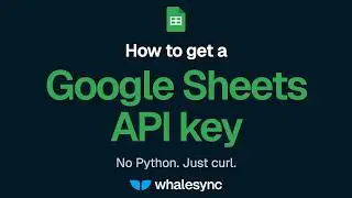 How to Get a Google Sheets API Key (2026)