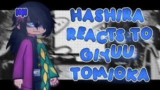 Hashira Reaction to Tomioka Giyuu | Emotional / Angst | Demon Slayer