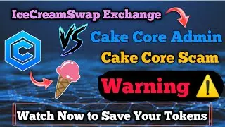 CakeCore Contact address Scam। CakeCore New Address ।CakeCore Coin Listing Update। Cakecore Delegate