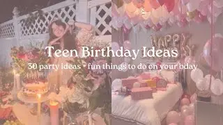 Teen birthday party ideas | 30 party + activity ideas