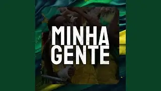 MINHA GENTE
