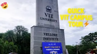 VIT Vellore Campus Tour 😍🤩