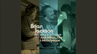 Brian Jackson, Masters At Work feat.Josh Milan & J. Ivy, Moodymann - Racetrack in France