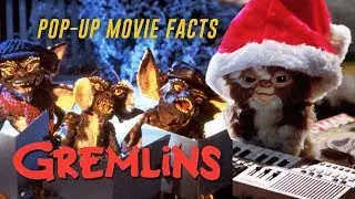 Gremlins - Pop-Up Movie Facts