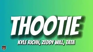 Kyle Richh, Zeddy Will, TaTa - THOOTIE (TikTok Trending Audio)