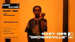 Baby Gee - Brownsville (Live Performance) | Audio Exhibit