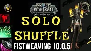 Roycee I Fistweaving monk 10.0.5 Solo shuffle #1