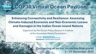 A live event organized by the Ocean Policy Research Institute at the COP30 Virtual Ocean Pavilion