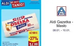 Aldi Gazetka - Masło 08.01. - 10.01.