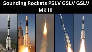 Sounding Rockets PSLV GSLV GSLV MK III