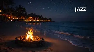 Jazz doux, mer et feu 🔥🌊 | 2 heures ambiance nocturne relaxante