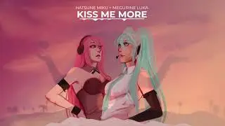 【VOCALOID】Kiss Me More【MIKU + LUKA】