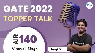 How I scored AIR 140 in GATE 2022?? | Topper Talk- Vinayak Singh | Interview with Negi Sir