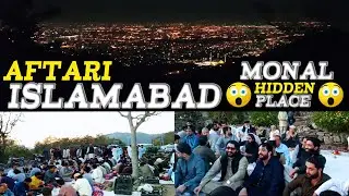 Aftari at Islamabad MONAL Hidden Place 😱😱 | Open Free For Public |
