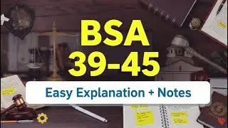 &ldquo;BSA Section 39&ndash;45 in Easy Language  | Important Notes & Explanation&rdquo;