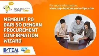 SAP Business One Tips: Create PO from SO Using Procurement Confirmation Wizard