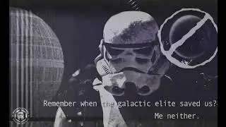 Political meme for disenfranchised outer rim potential stormtrooper.mp4