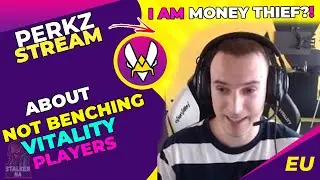 PERKZ About Him NOT BENCHING Players in VITALITY 👀