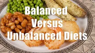 Balanced Versus Unbalanced Diets (700 Calorie Meals, DiTuro Productions, LLC)