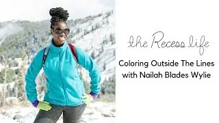 Coloring Outside the Lines with Nailah Blades | The Recess Life (S1E3)