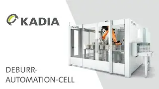 KADIA Deburr-Automation-Cell in action