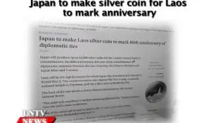 Lao NEWS on LNTV: Japan to make silver coin for Laos to mark anniversary.5/3/2015