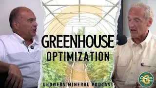 How Growers Mineral can help in the Greenhouse - Growers Mineral Podcast