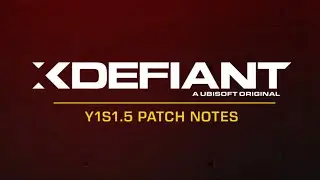 XDEFIANT Y1S1.5 PATCH NOTES *RANKED EDITION*