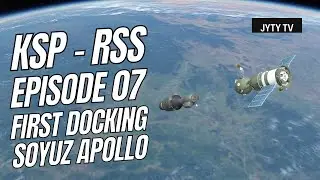 Kerbal Space Program (RSS) EP 07 - First Docking Soyuz Apollo