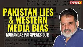 Mohandas Pai on Operation Sindoor, Terror Doctrine Shift & West&rsquo;s Bias on Pakistan