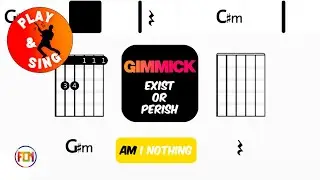 Gimmick - Exist or Perish | Scrolling Guitar Chords & Lyrics
