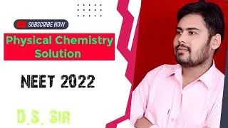PHYSICAL CHEMISTRY NEET 2022 SOLUTION