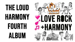(NEW ALBUM) The Loud Harmony 4: Love, Rock & Harmony