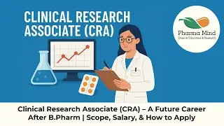 🎓 Career After B. Pharm, M. Pharm , Pharma D&ndash; Become a Clinical Research Associate (CRA) in 2026-27.