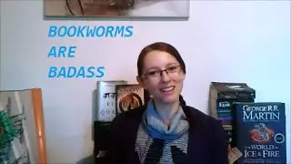 Bookworms are badass