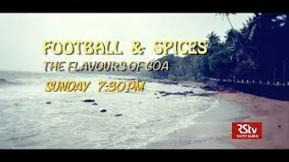 Promo - Ground Report : Football & Spices: Flavours of Goa