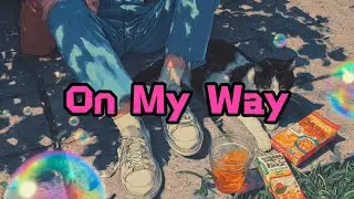On My Way | Emotional Pop-EDM Future Bass | Dreamy Euphoric EDM-Pop Song