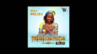 04. Mae Meliza - Mwana Mwandipassa