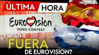 &Uacute;LTIMA HORA | Espa&ntilde;a contin&uacute;a el boicot a Israel: se retirar&aacute; de Eurovisi&oacute;n si Tel Aviv participa