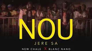 NEW CHALE feat BLAN NANO 69 - NOU JERE SA (Official Video)