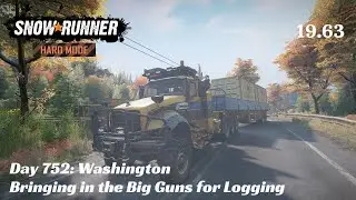 SnowRunner Hard Mode - R19 E63 - Bringing in the Big Guns for Logging