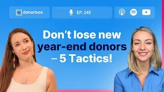Top 5 tactics to retain new year-end donors