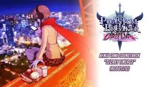 Bonus // Secret Lineage (Acoustic) - Phantom Breaker: Omnia (Official Video Game Soundtrack)
