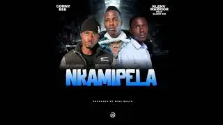Conny Bee X Klenv Warrior ft Blood kid Yvok - Nkamipela (Official Audio)