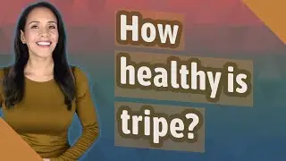 How healthy is tripe?