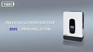 🔌 How do Y&H solar hybrid inverters communicate with the battery BMS? | Must see for newbies! 🔋