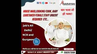 House maid job's provide all Delhi/NCR and Gurgaon only full-time 24hrs facility living food 2-4off