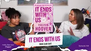 AV Protecting Your Peace: Lessons from It Ends With Us Story on Self-Preservation |Book Club|Ep. 109
