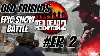 RDR2: Dutch&rsquo;s Gang Snow Raid! 😱 | Chapter 1 Old Friends Mission Ep. 2 #rdr2 #rdr2gameplay